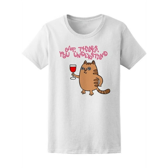 Cute Cat Thanks You Understand Tee Women's -Image by Shutterstock