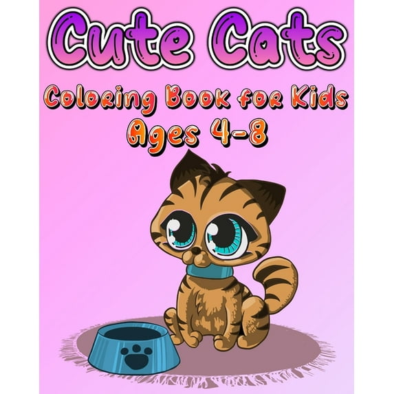 Cute Cats Coloring Book for Kids Ages 4-8: Adorable Kittens &amp; Caticorns Coloring Pages for Girls and Boys, (Paperback)