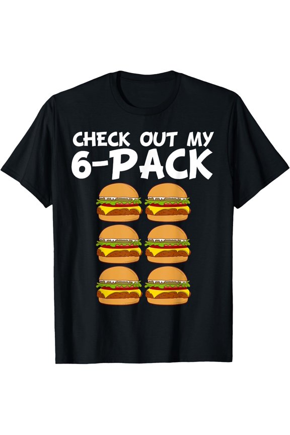Cute Check Out My Six Pack Hamburger Abs T-Shirt, Unisex T-Shirt