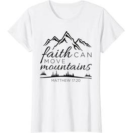 Cute Gift Faith Can Move Mountains Christian Bible T-Shirt Cute Gift Faith Can Move Mountains Christian Bible T-Shirt