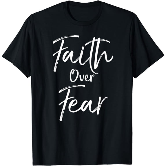 Cute Christian Worship Gift for Women Men's Faith Over Fear T-Shirt