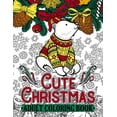 thumbnail image 1 of Cute Christmas Adult Coloring Book: Features 50 Original Images of Adorable Animals and Winter Floral Patterns on Single, (Paperback), 1 of 1