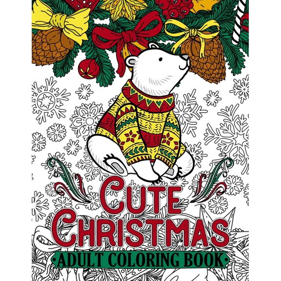 Cute Christmas Adult Coloring Book: Features 50 Original Images of Adorable Animals and Winter Floral Patterns on Single, (Paperback)