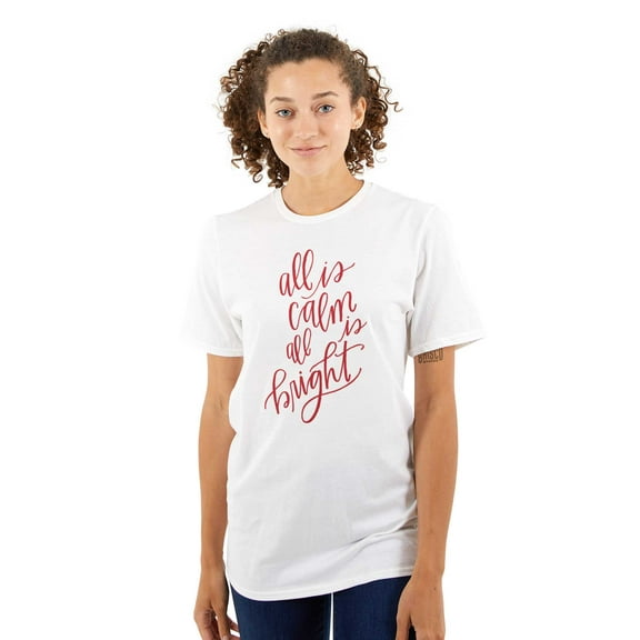 Cute Christmas All is Calm and Bright Women's Graphic T Shirt Tees Brisco Brands M