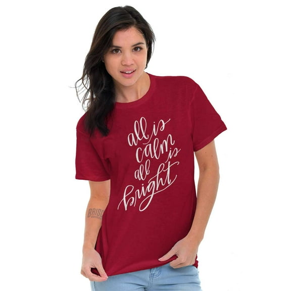 Cute Christmas All is Calm and Bright Women's Graphic T Shirt Tees Brisco Brands M