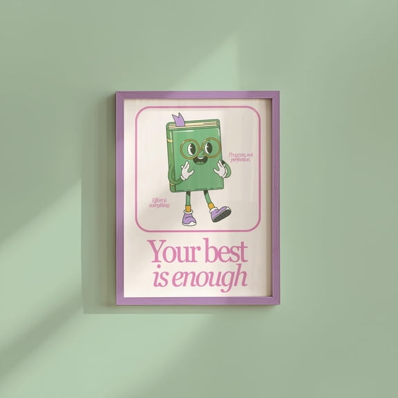 Cute Classroom Character Your Best Is Enough Positivity Poster, Unframed Size 8x12