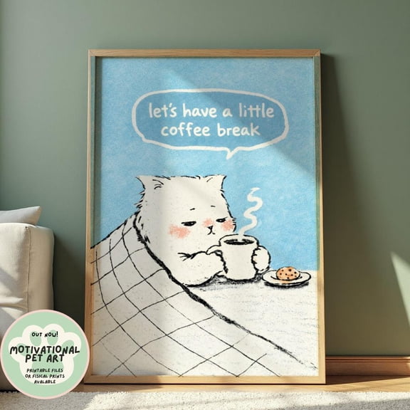 Cute Coffee Cat Poster Let'S Have A Little Coffee Break Print Cozy Cat Wall Art Coffee Lover Decor Cute Kitchen Wall Art