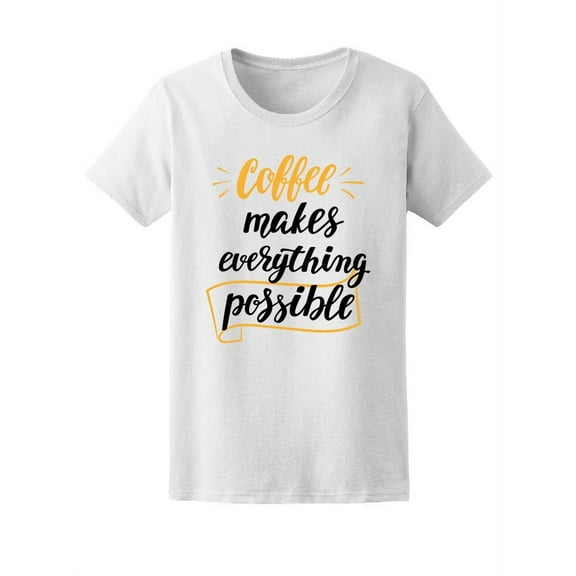 Cute Coffee Slogan T-Shirt Women -Image by Shutterstock, Female XX-Large