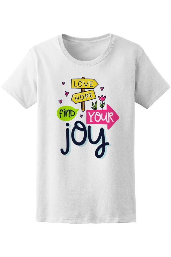 Cute Colorful Find Your Joy T-Shirt Women -Image by Shutterstock, Female x-Large
