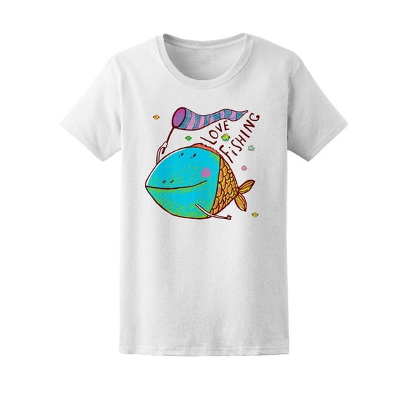 Cute Colorful Fish I Love Fishin Tee Women's -Image by Shutterstock