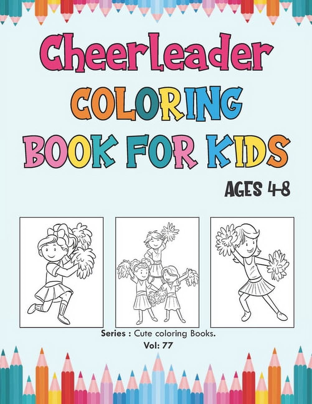 The Colouring Book: Creative Coloring Book for Children Kids Girls Boys Ages  2-4 4-8 6-12 8-12 & Adults with Drawing from animated series by Alyce  V.Sarah
