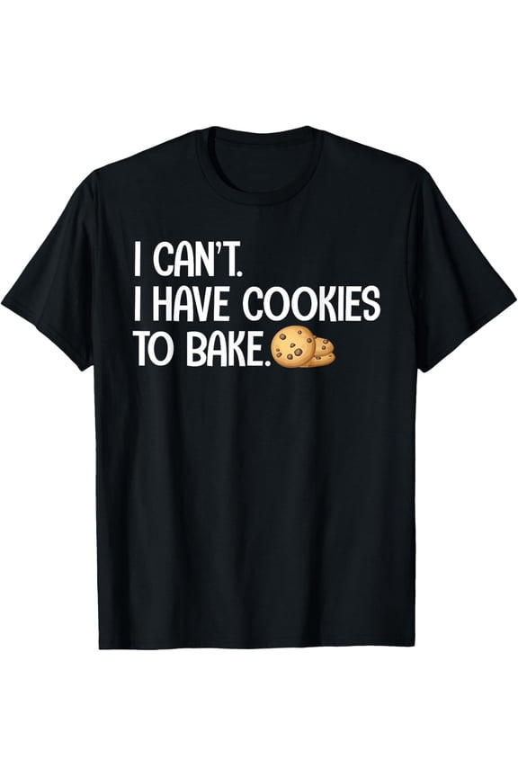 Cute Cookie Baking Design For Men Women Cookie Baker Baking T-Shirt