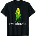 Cute Corn Lover Aw Shucks Farm Fresh Playful Corn On The Cob TShirt