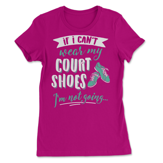 Cute Court T-Shirt - Take My Court Shoes!