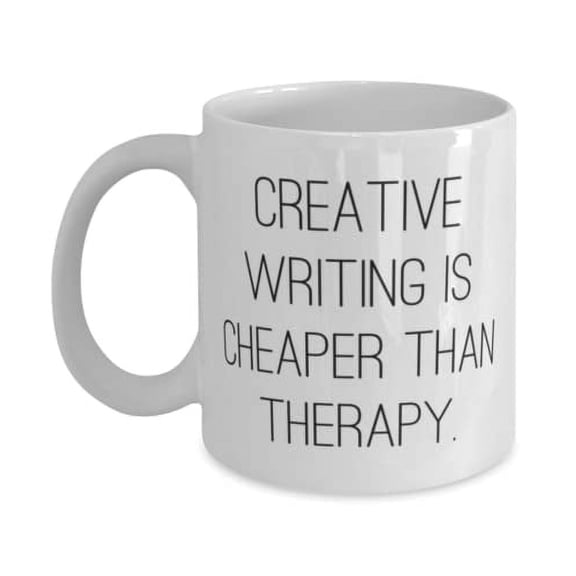 Cute Creative Writing Gifts, Creative Writing is Cheaper Than Therapy, Creative Writing 15oz Mug From Friends, Birthdaygift ideas, Unique birthdaygifts, Inexpensive birthdaygifts, Handmade