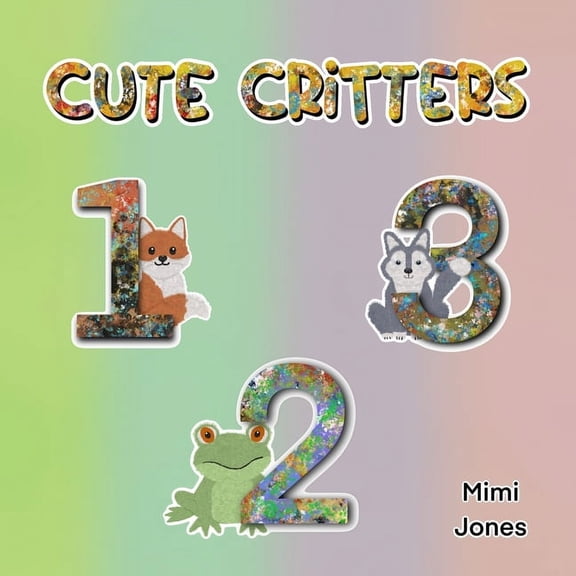 Cute Critters 123 (Paperback)