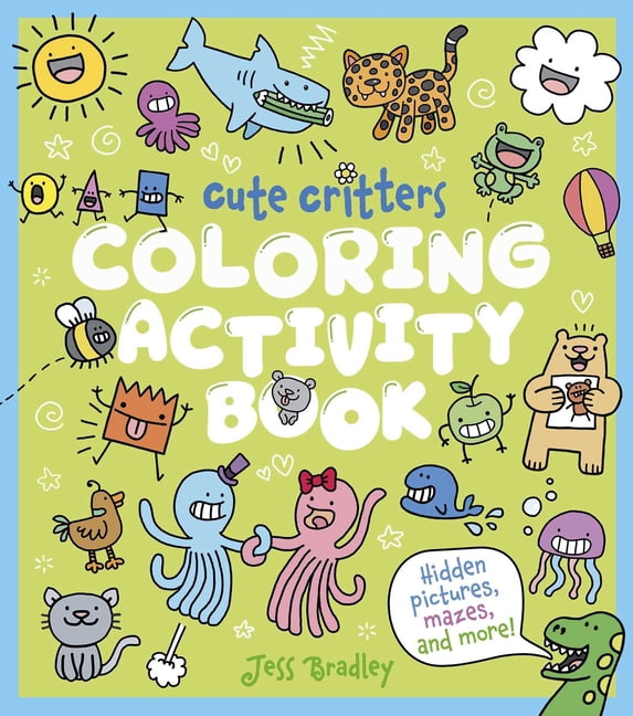 Cute Critters Coloring Activity Book: Hidden Pictures, Mazes and More!, (Paperback)
