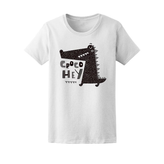 Cute Crocodile Cool Croco Hey Tee Women's -Image by Shutterstock