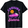 thumbnail image 1 of Cute Cruising Sisters Women Girls Cruise Lovers Sailing Trip T-Shirt Black 3X-Large, 1 of 4