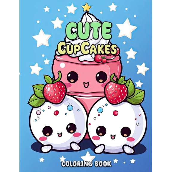 Cute Cupcakes Coloring Book: A Fantastical Fusion of Flavor and Fantasy, (Paperback)