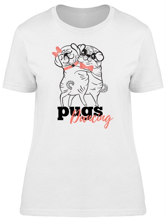 Cute Dancing Pugs Graphic T-Shirt Women -Image by Shutterstock, Female Small