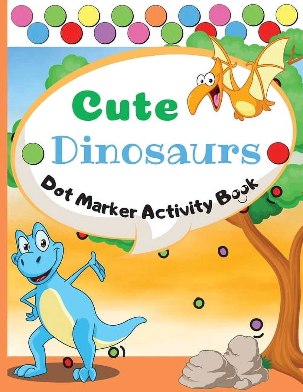 Cute Dinosaurs Dot Marker Activity Book: Dot Markers Activity Book ...