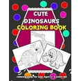 thumbnail image 1 of Cute Dinosaurs: coloring book for kids Ages 3- 5 years old (8,5 x 11 inches): Cute Dinosaurs: coloring book for kids Ages 3- 5 years old (8,5 x 11 inches), 54 pages (Paperback), 1 of 1