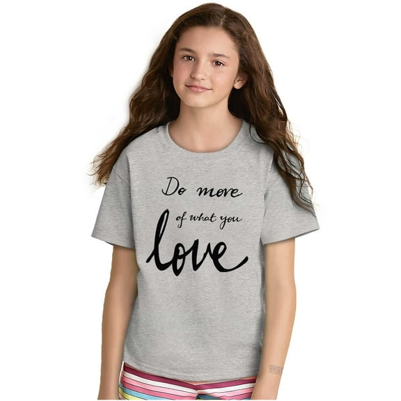 Cute Do What You Love Career Girls Kids T Shirt Tees Teen Brisco Brands M