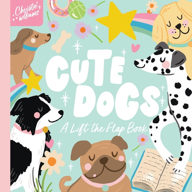 Cute Dogs: A Life the Flap Book, (Board Book)