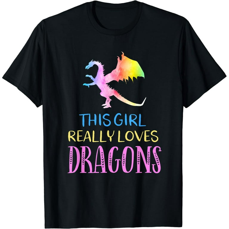 This Girl Loves Dragons - Funny Cute Dragon T-Shirt This Girl Loves Dragons - Funny Cute Dragon T-Shirt