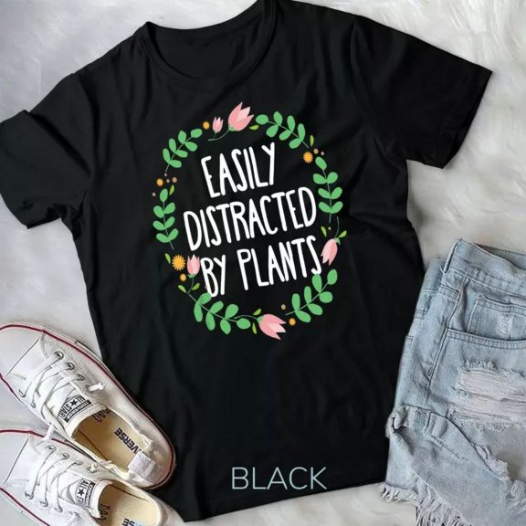 Cute Easily Distracted By Plants Gardening Gift T-Shirt Unisex S-5XL Hot Trending Shirt, not genuine