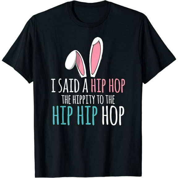 Cute Easter Bunny Shirt I Said A Hip Hop Funny Kids Boys Funny Creative Graphic T-Shirt