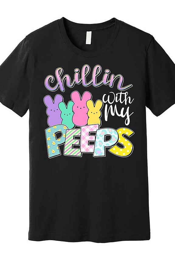 Cute Easter Chillin With My Peeps Candy Bunnies Premium T-Shirt 589230 funny Men'S Short Sleeve Graphic T-shirt Collection black TT2