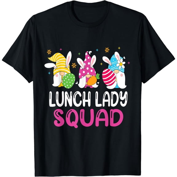 Cute Easter Day Gnome Love Lunch Lady Squad Women Matching T-Shirt
