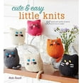 thumbnail image 1 of Pre-Owned Cute & Easy Little Knits: 35 Quick and Quirky Projects You'll Love to Make (Paperback) 1782494847 9781782494843, 1 of 1