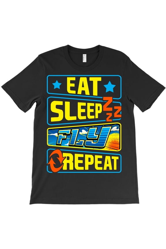 Cute Eat Sleep Fly Repeat Funny Airplane Pilot Aviation Graphic Gift H18635 T-Shirt, for Men and Women, Up to Size 5XL