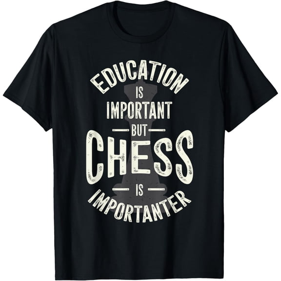 Cute Education Is Important But Chess Is Importanter Gift T-ShirtMen and women, White Black T-shirt, size: Extra large S-386XL
