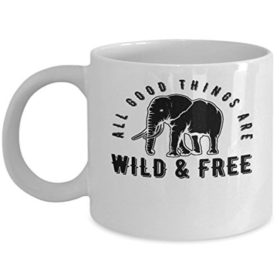 Elephant 11 oz Coffee Mug - All Good Things are Wild and Free White Ceramic Gift