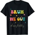 thumbnail image 1 of Cute End Of School Year Teacher Summer Bruh We Out Teachers T-Shirt, 1 of 4