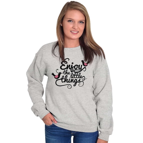 Cute Enjoy the Little Things Birds Women Crewneck Sweatshirt Brisco Brands X
