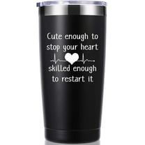 Cute Enough to Stop Your Heart Skilled Enough to Restart It 20 OZ Tumbler.Appreciation Doctor Nurse Gifts.Birthday,Christmas,Medical Nursing Graduation Gifts for Medical Worker Travel Mug(Black)