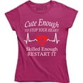 thumbnail image 1 of Cute Enough To Stop Your Heart Skilled Enough To Restart It Funny Slogan T-Shirt, 1 of 4