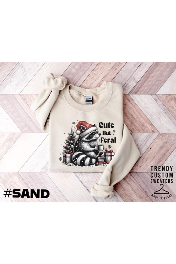 Cute But Feral Sweatshirt, Christmas Raccoon Sweatshirt, Raccoon Meme Shirt, Funny Animal Shirt, Merry Christmas, Holiday Sweater, Feral Xmas All Size S-5Xl