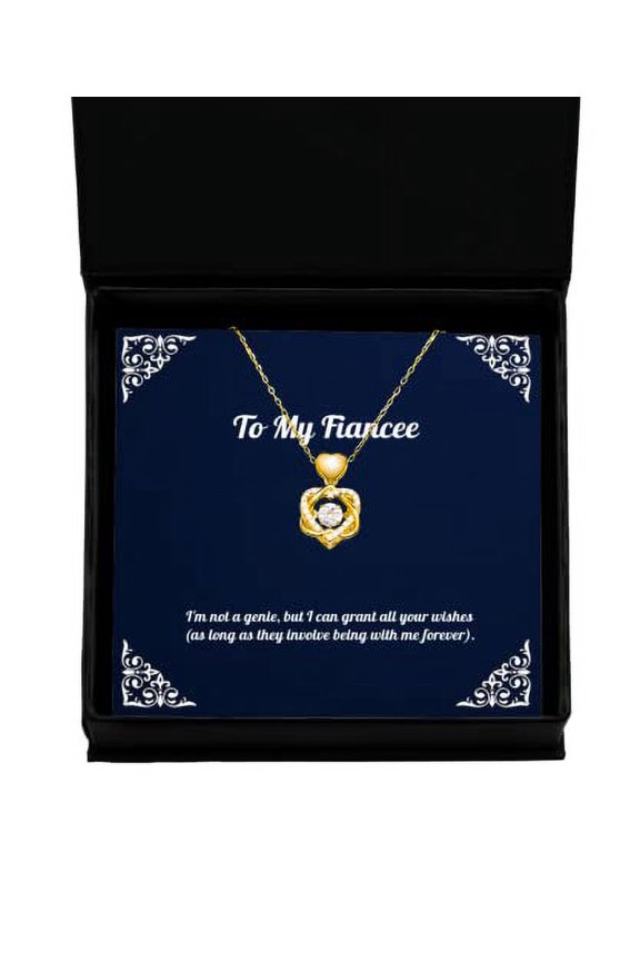Cute Fiancee Gifts, I'm not a Genie, but I can Grant All Your Wishes (as Long as They), Nice Heart Knot Gold Necklace for from, Engagement Gifts, Wedding Gifts, Girlfriend Gifts,