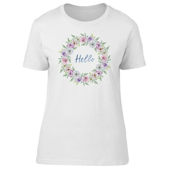 Cute Floral Wreath, Hello Quote T-Shirt Women -Image by Shutterstock, Female Small
