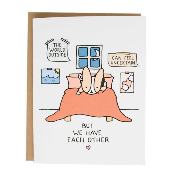 Encouraging Greeting Card - "But We Have Each Other" - Cozy Design for Uncertain Times - Perfect for Friends, Loved Ones, and Supportive Messages