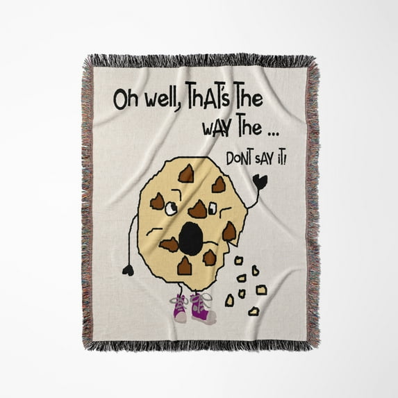 Cute Funny Chocolate Chip Cookie That’S The Way The Cookie Crumbles, Woven Blanket
