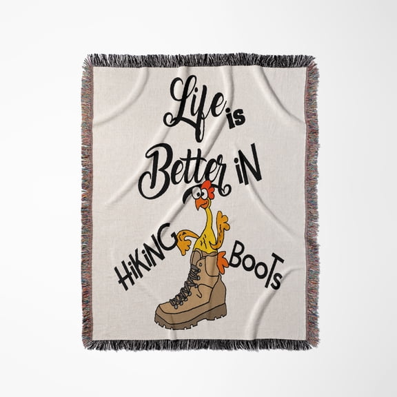 Cute Funny Life Is Better In Hiking Boots With Rubber Chicken In Boot, Woven Blanket