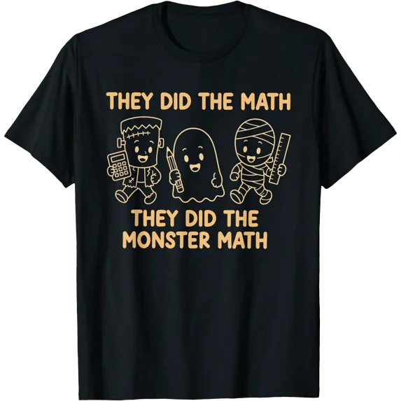 Cute Funny They Did The Monster Math Teachers Halloween T-Shirt ...
