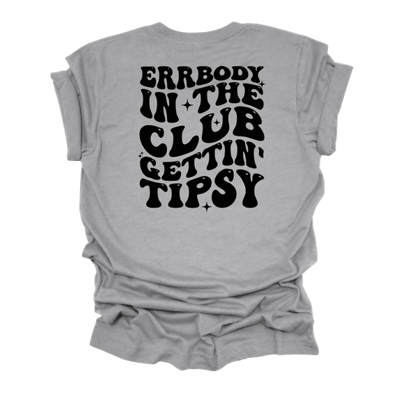 Cute Funny Womens Errrybody In The Club Gettin' Tipsy Groovy Ladies Short Sleeve T-Shirt-Athletic Grey-Medium